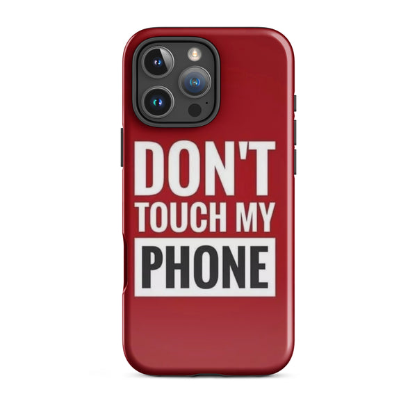 Don’t Touch Phone Case | iPhone 11 - 16 Pro Max Bold & Protective Shell | Iconskins